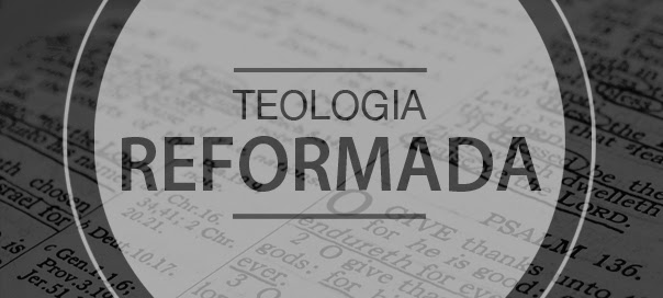 Teologia Reformada